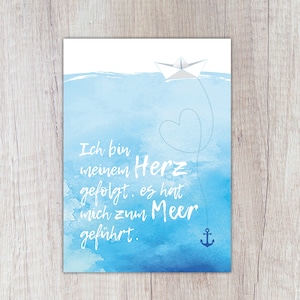 Karte "Ich bin meinem Herz gefolgt, es hat mich zum Meer geführt", A6