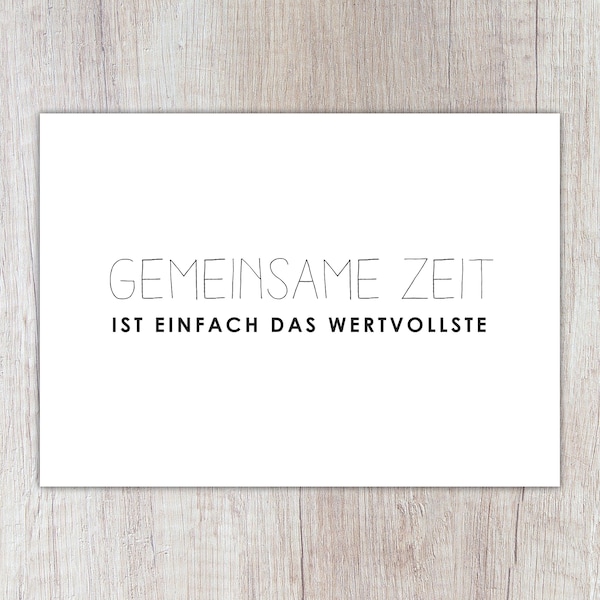 Karte "Gemeinsame Zeit ist einfach das Wertvollste" | A6