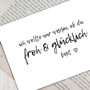 Karte "ich wollte nur wissen, ob du froh & glücklich bist", A6
