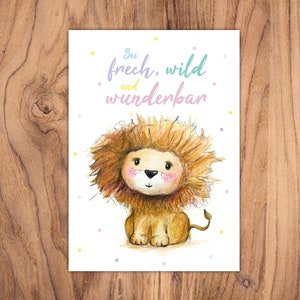 Karte Löwe "Sei frech, wild & wunderbar", A6