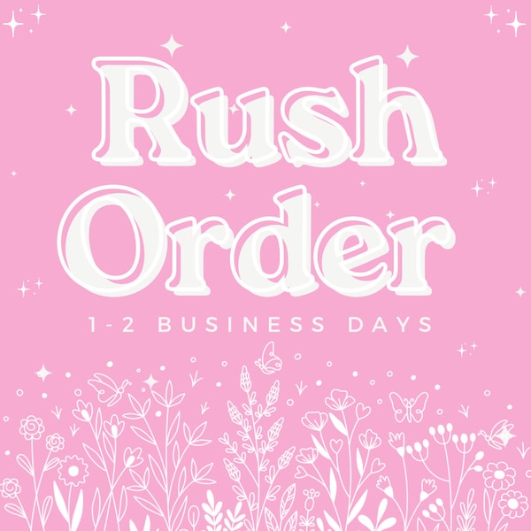 Rush my Order, Rush Order, Rush production time only, add on