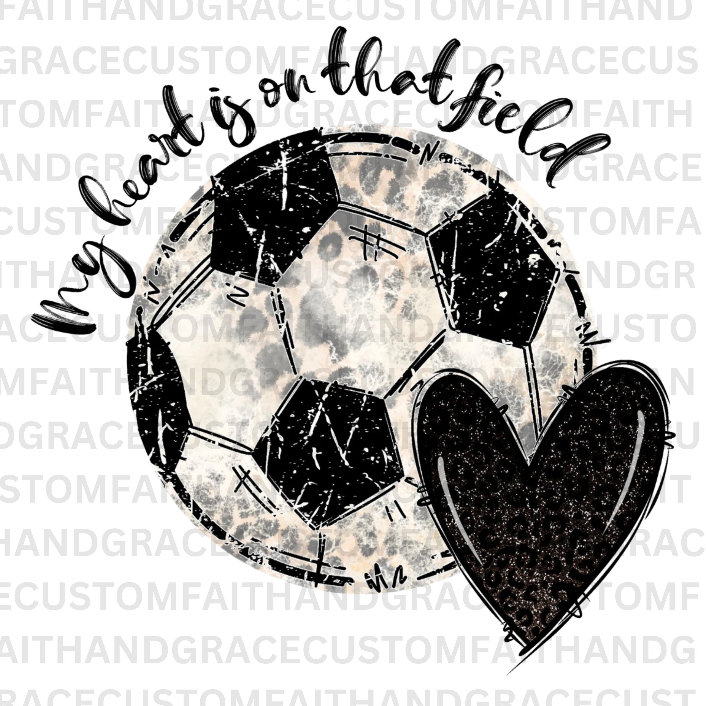 Soccer Ball My Heart is on That Field PNG Etsy