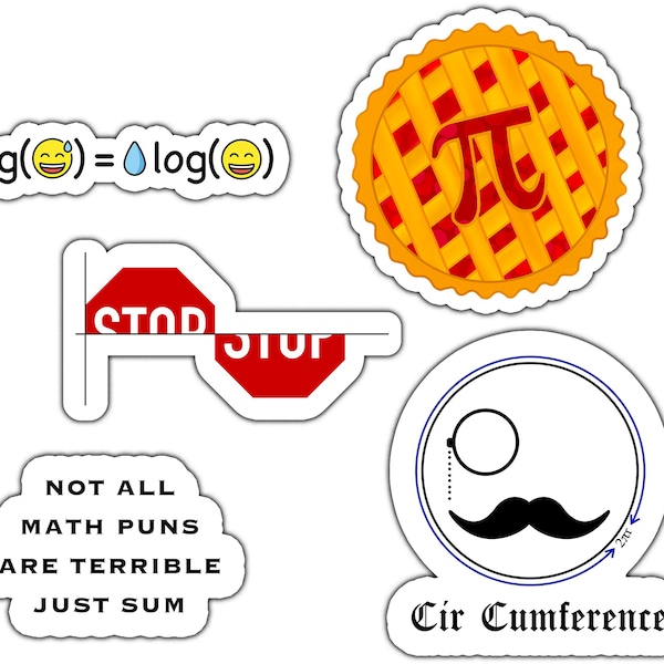 Cute funny math sticker bundle 4 || waterproof or removable options || Pi Pie, Log joke, Cir Cumference, stop sine, Sum math puns meme gift