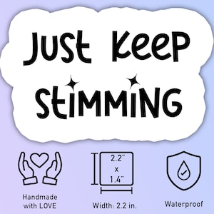 Just Keep Stimming -- minimalistic waterproof stim sticker