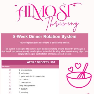 Puede incluir: Gráfico rosa y blanco para un sistema de rotación de cenas de 8 semanas. La imagen incluye una lista de compras, un plan de cena e ilustraciones de un cuenco con corazones y un cucharón. El texto dice "Almost Thriving."