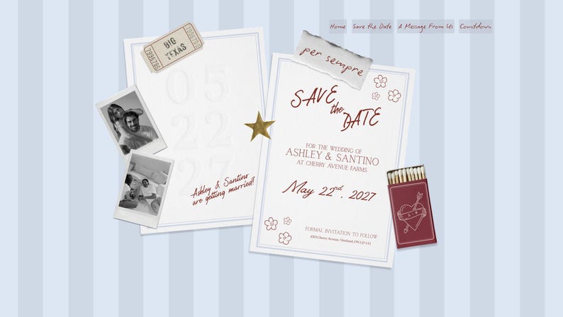 May include: A wedding announcement with a light blue striped background. The announcement includes a "Save the Date" card, photos, and a matchbox. The card reads "Save the Date" for Ashley & Santino, May 22nd, 2027.