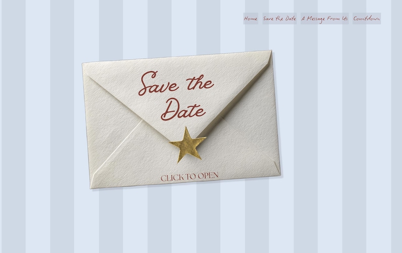 May include: A cream-colored envelope with the text "Save the Date" in a cursive font, secured with a gold star. The words "Click to Open" are at the bottom. The background has vertical blue and white stripes.