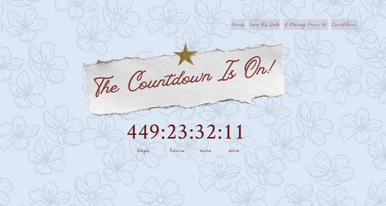 May include: A light blue background with a floral pattern and the text "The Countdown Is On!" in burgundy. A gold star is above the text. The countdown timer displays 449 days, 23 hours, 32 minutes, and 11 seconds.