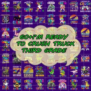 I&#39;m Ready to Crush Truck Third Grade Bundle, Back to School Monster Truck PNG, 3rd Grade Sublimation Design, Boy School Shirt Clipart