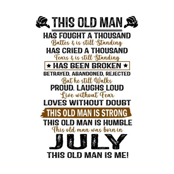 Download July This Old Man Is Me Svg Files For Silhouette Files For Etsy
