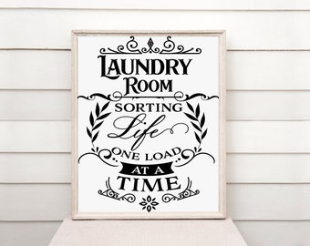 Funny Country Style Laundry Room Wall Decor/Printable Sign, Sorting Life One Load at a Time, Perfect Housewarming Gift/8x10/Minimalist Art