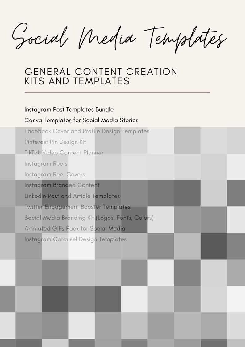 May include: A list of social media templates for creating content. The list includes Instagram post templates, Canva templates for social media stories, Facebook cover and profile design templates, Pinterest pin design kit, TikTok video content planner, Instagram reels, Instagram reel covers, Instagram branded content, LinkedIn post and article templates, Twitter engagement booster templates, social media branding kit, animated GIFs pack for social media, and Instagram carousel design templates.
