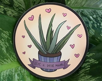 Aloe U Vera Much Sticker 3”x3”