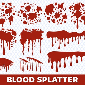 Blood Splatter Svg Blood Svg Blood Drip Svg Dripping Blood Svg Blood Drops Svg Vector Blood Svg Paint Splatter Svg Paint Splash Svg