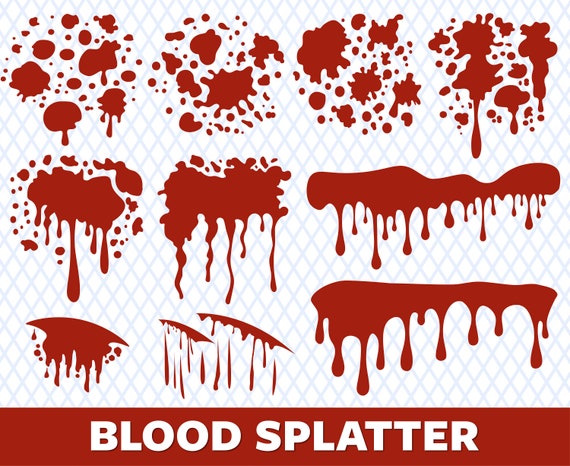 Blood Splatter Svg Blood Svg Blood Drip Svg Dripping Blood Svg - Etsy