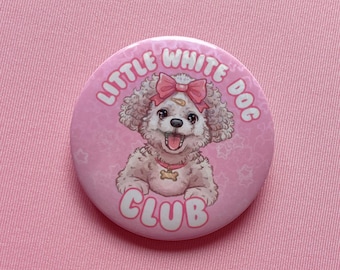 Little White Dog Club 58mm Holographic Button Badge
