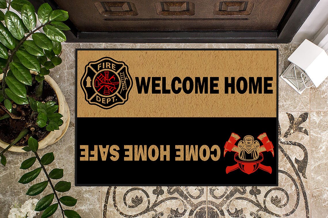 Firefighter Doormat Come Home Safe Doormat Housewarming Etsy