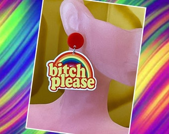 SALE - Bitch Please - Dangle Earrings