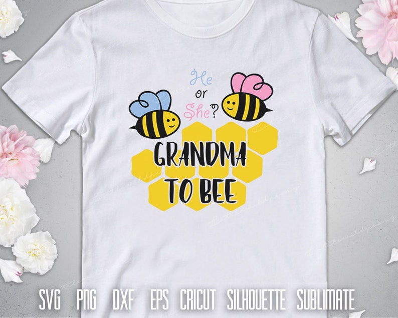 Download He or She Grandma to Bee Svg Gender Reveal Png Baby Shower ...