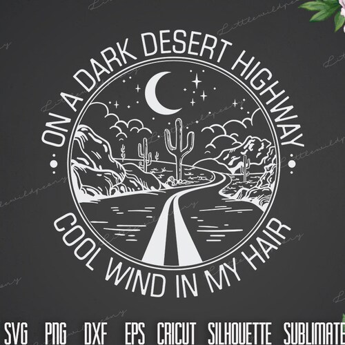 Night Road Svg on a Dark Desert Highway Cool Wind in My Hair Etsy