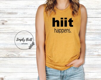 Hiit Happens Women's Muscle Tank | Funny Workout Gym Shirt