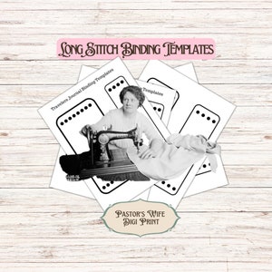 May include: Black and white image of a woman sewing on a vintage sewing machine. The image is overlaid with a stack of printable templates for long stitch binding. The text "Travelers Journal Binding Templates" and "Pastor's Wife Digi Print" is visible on the templates.