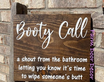 Farmhouse decor, farmhouse sign, bathroom sign, booty call, kids bathroom sign, rustic decor, rustic home decor