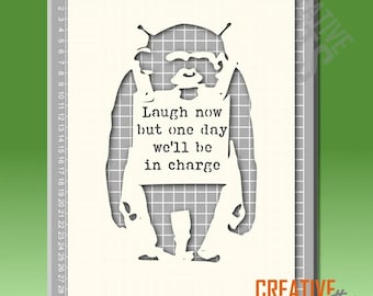 Plantilla de mono de Banksy "Ríete ahora" --- mylar de 190 micras