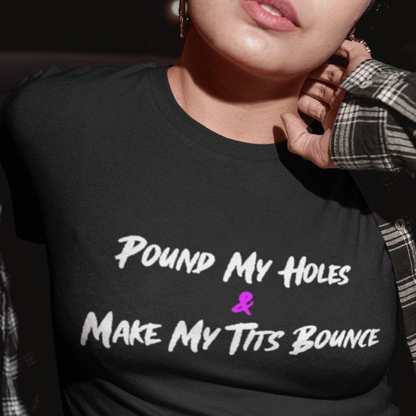 Pound My Holes Make My Tits Bounce Crop Top, Hotwife Slut Shirt, Sexy Swinger T-Shirt