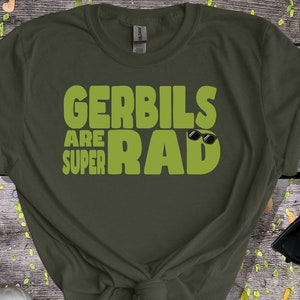 Gerbil Shirt, Gerbil Tee, Gerbil Tshirt, Funny Gerbil Tee, Gift for Dad, Cute, Funny Shirt, Pet Shirt, Mom