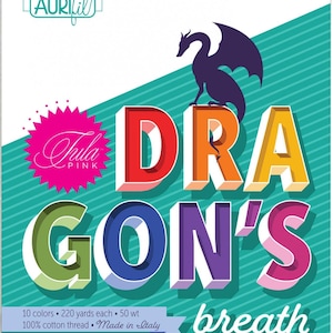 May include: A colorful graphic design featuring the words "DRAGON'S breath" in 3D block letters. A purple dragon silhouette sits atop the word "DRA". The design includes text indicating 10 colors, 220 yards each, and 50 wt, made of 100% cotton thread.