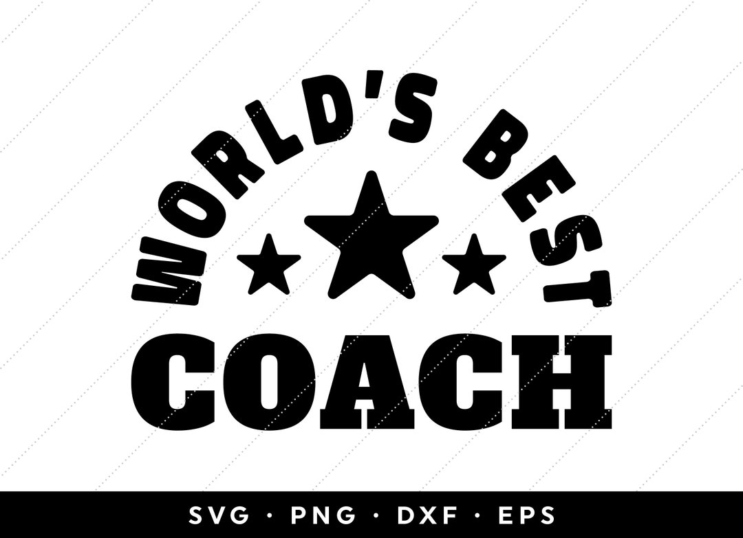 Coach SVG, Worlds Best Coach SVG, Coach Gift SVG, Best Coach Ever Svg