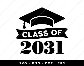 Class of 2031 SVG, Seniors 2031 SVG, Graduation 2031 SVG, 2031 Graduation Cap svg, svg files, clip art, cricut, silhouette, svg, png