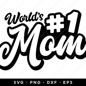 Welten #1 Mama SVG, Muttertag 2024 SVG, beste Mama svg, Clip Art, Cricut, Silhouette, png, dxf, eps, sofortiger download