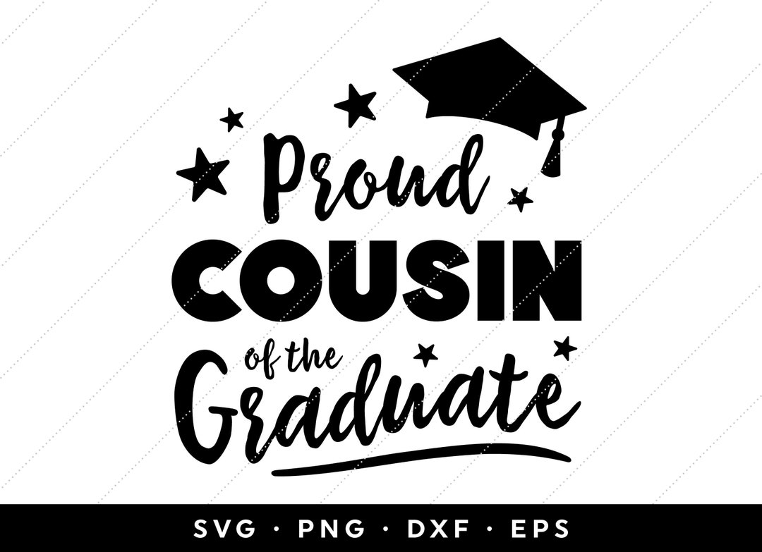 Proud Cousin of the Graduate SVG, Graduation SVG, Graduation Shirt