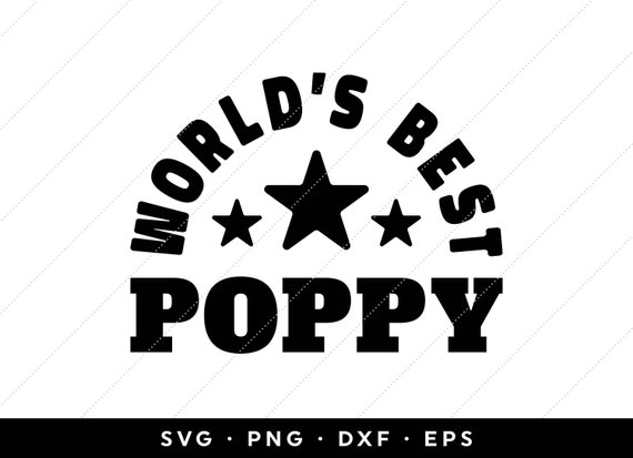 Download Worlds Best Poppy Svg Fathers Day Svg Files Fathers Day Svg Etsy SVG, PNG, EPS, DXF File
