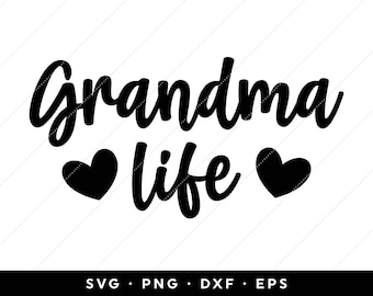 Grandma Life SVG, Grandma SVG, Best Grandma SVG, Grandma Shirt svg, Mothers Day svg, clip art, cricut, silhouette, png
