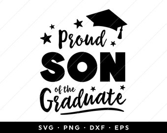 Proud Son of the Graduate SVG, Graduation SVG, Graduation Shirt Design, Class of 2024 SVG, clip art, cricut, svg, png, dxf, eps files