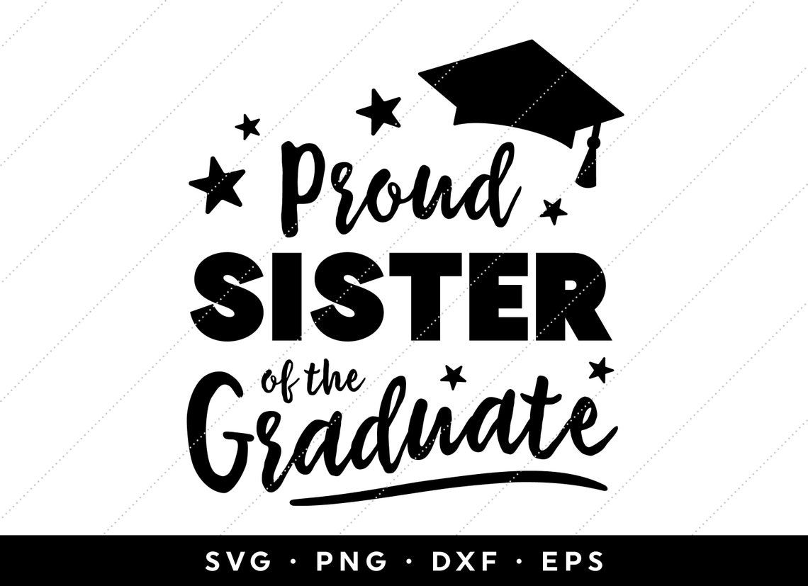 Proud Sister of the Graduate SVG Graduation SVG Graduation Etsy