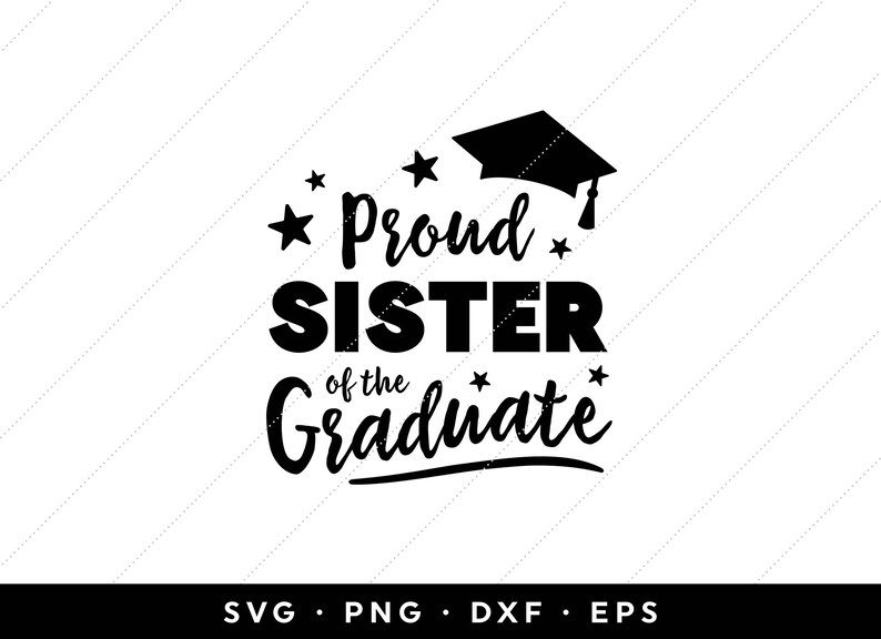 Free Free Proud Sister Of A 2021 Graduate Svg Free 732 SVG PNG EPS DXF File
