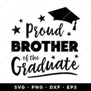 Proud Brother of the Graduate SVG, Graduation SVG, Graduation Shirt Design, Class of 2024 SVG, clip art, cricut, svg, png, dxf, eps files