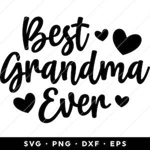 Melhor vovó de todos os tempos SVG, melhor vovó SVG, camisa da vovó SVG, dia das mães svg, clip art, cricut, silhueta, png