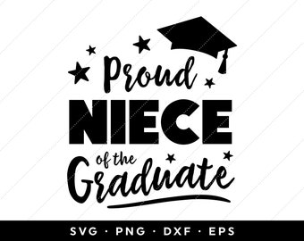 Proud Niece of the Graduate SVG, Graduation SVG, Graduation Shirt Design, Class of 2024 SVG, clip art, cricut, svg, png, dxf, eps files