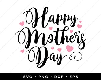 Mothers Day SVG, Happy Mothers Day SVG, Mothers Day 2024 SVG, Mom, Mother, Mama, Grandma, Nana clip art, cricut, silhouette, png, dxf, eps