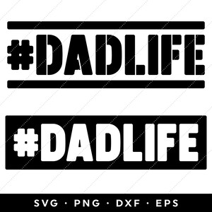 Dad Life SVG, Dadlife SVG, Fathers Day SVG Files, Fathers Day 2023, Fathers Day Svg, clip art, cricut, silhouette, png, dxf, eps