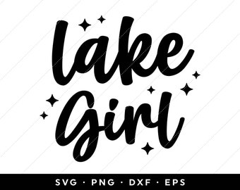 Lake Girl SVG, Summer SVG, Vacation SVG, Lake Life svg, Lake Days svg, Lake Shirt svg, Cricut, Silhouette