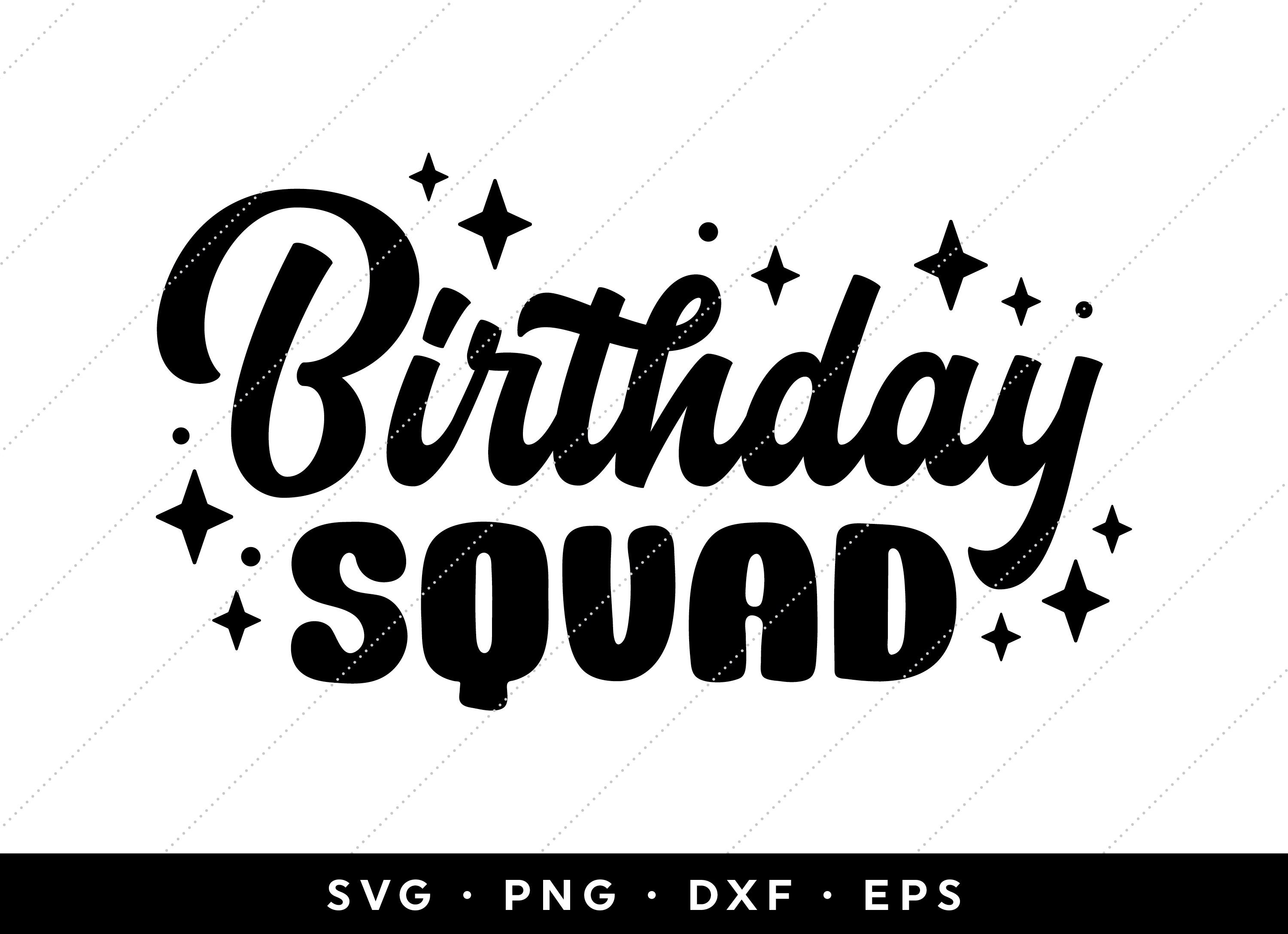 Download Birthday Squad SVG Birthday Squad Shirt SVG Happy Birthday ...