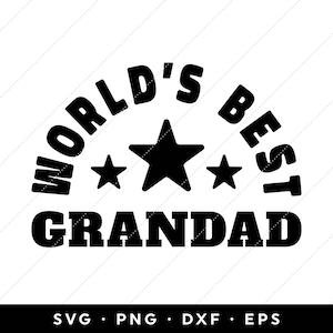 Mejor abuelo del mundo SVG, Archivos SVG del Día del Padre, Día del Padre SVG 2024, Día del Padre Svg, clip art, cricut, silueta, png, dxf, eps