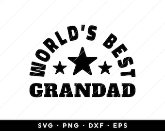 Worlds Best Grandad SVG, Fathers Day SVG Files, Fathers Day SVG 2024, Fathers Day Svg, clip art, cricut, silhouette, png, dxf, eps