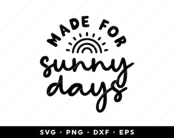 Summer SVG, Made for Sunny Days SVG, Vacation SVG, Summer Shirt svg, Summer Time svg, Beach Lake svg, Clipart, Cricut, Silhouette